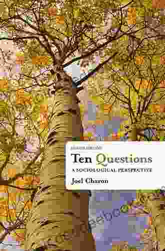 Ten Questions: A Sociological Perspective