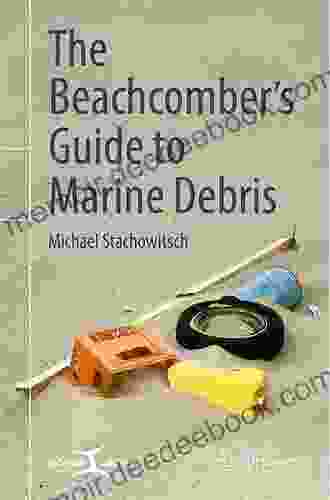 The Beachcomber S Guide To Marine Debris