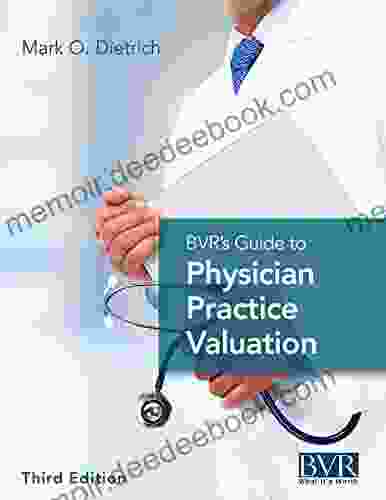 BVR S Guide To Physician Practice Valuation