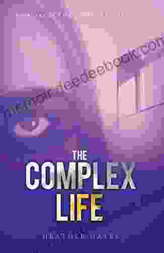 The Complex Life (The Complex Trilogy 1)