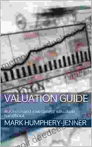 Valuation Guide: Business And Investment Valuation Handbook