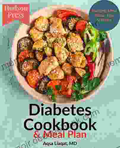 The Diabetes Cookbook Meal Plan: Delicious Diabetic Recipes Meal Plans Tips