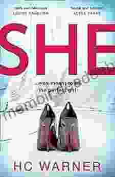 She: The EBook A Gripping Psychological Thriller With A Killer Twist