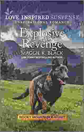 Explosive Revenge (Rocky Mountain K 9 Unit 7)