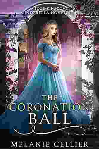 The Coronation Ball: A Four Kingdoms Cinderella Novelette (The Four Kingdoms)