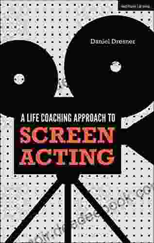 A Life Coaching Approach To Screen Acting