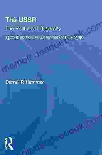 The Ussr: The Politics Of Oligarchy Second Edition Fully Revised And Updated