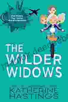 The Wilder Widows: A Hilarious And Heartwarming Adventure