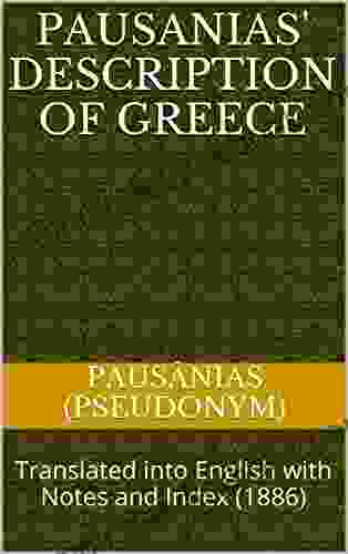 Pausanias Description Of Greece Vol 2: Translated Into English With Notes And Index (1886)