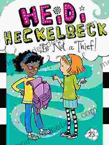 Heidi Heckelbeck Is Not A Thief