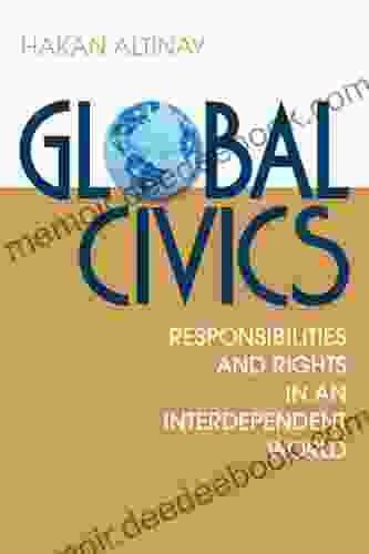 Global Civics: Responsibilities And Rights In An Interdependent World