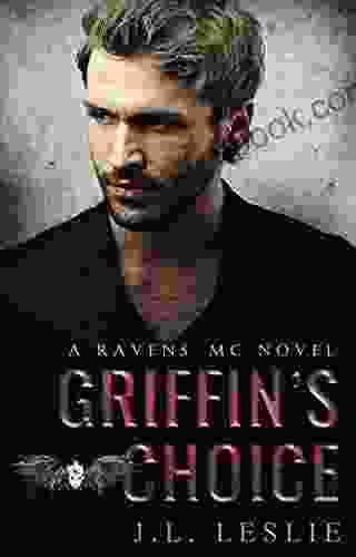 Griffin S Choice (A Ravens MC Novel 4)