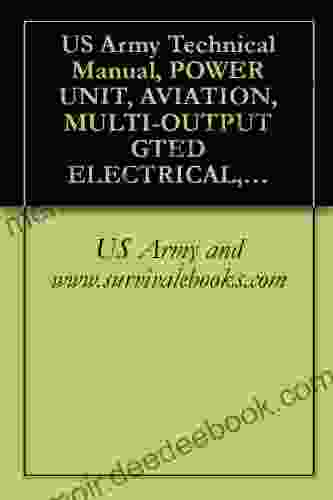 US Army Technical Manual POWER UNIT AVIATION MULTI OUTPUT GTED ELECTRICAL HYDRAULIC PNEUMATIC (AGPU) WHEEL MOUNTED SELF PROPELLED TOWABLE AC (EIC: UDH) TM 1 1730 229 24P 2009