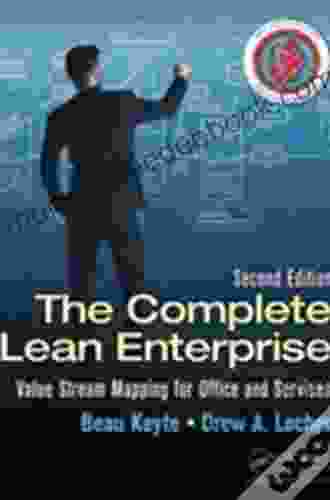 The Complete Lean Enterprise: Value Stream Mapping for Administrative and Office Processes