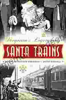 Virginia S Legendary Santa Trains Donna Strother Deekens