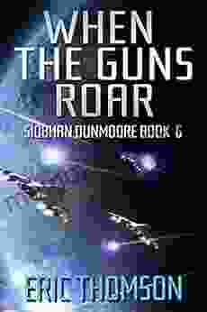 When The Guns Roar (Siobhan Dunmoore 6)